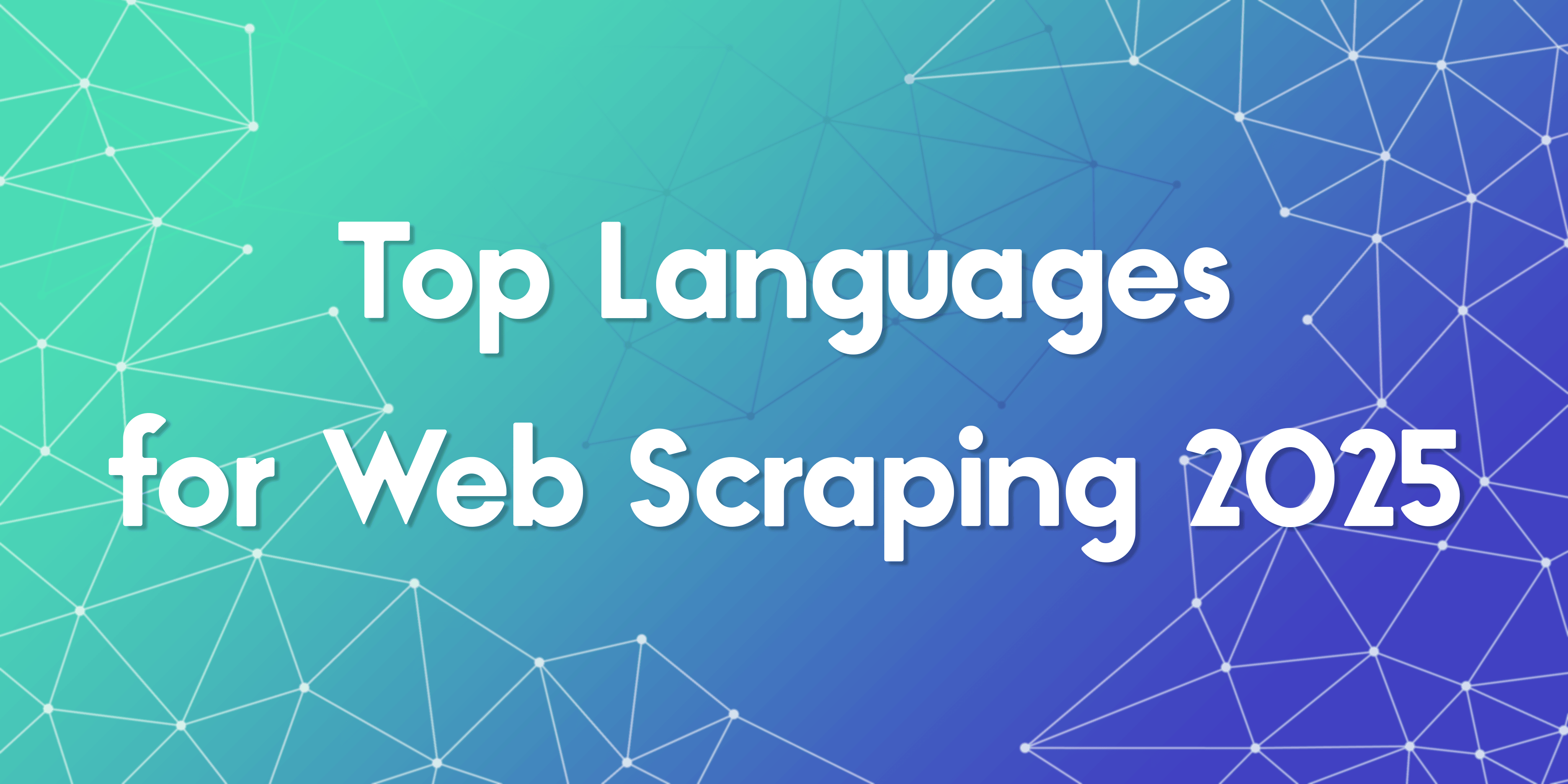Top Languages for Web Scraping in 2025