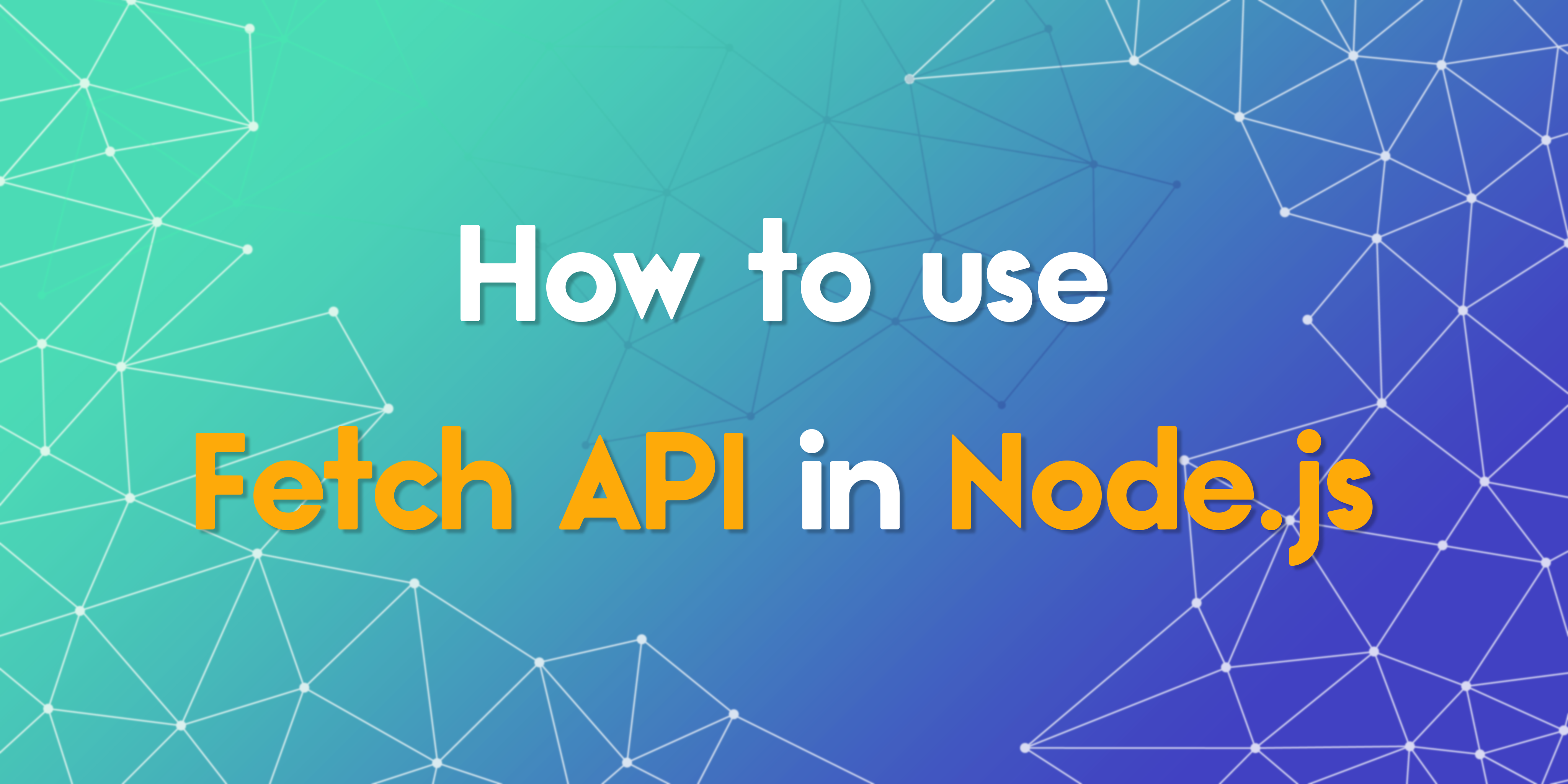 Essential Guide to Learning Fetch API in Node.js