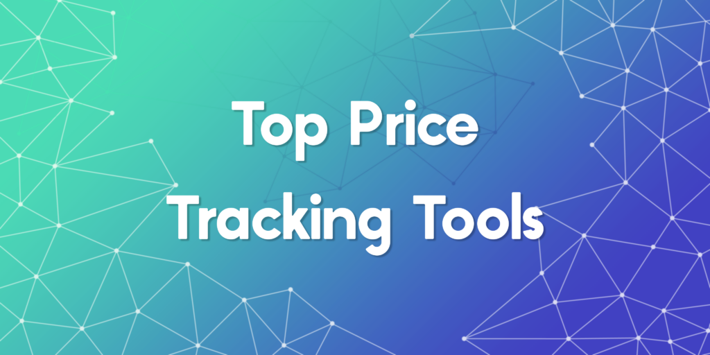 Top Price Traking Tools To Watch In 2025