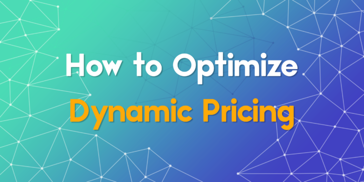 Learn How to Optimize Dynamic Pricing in 2025