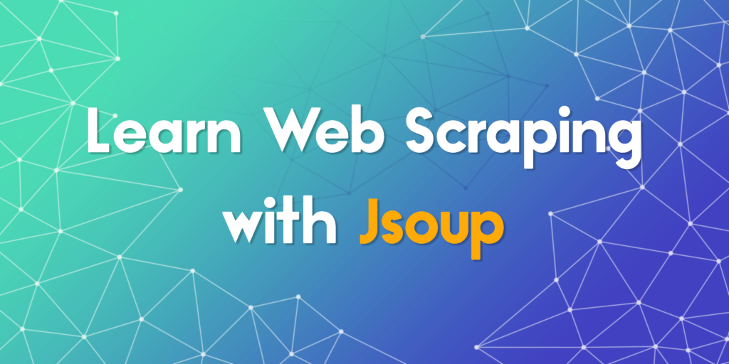 Learn Web Scraping with Jsoup